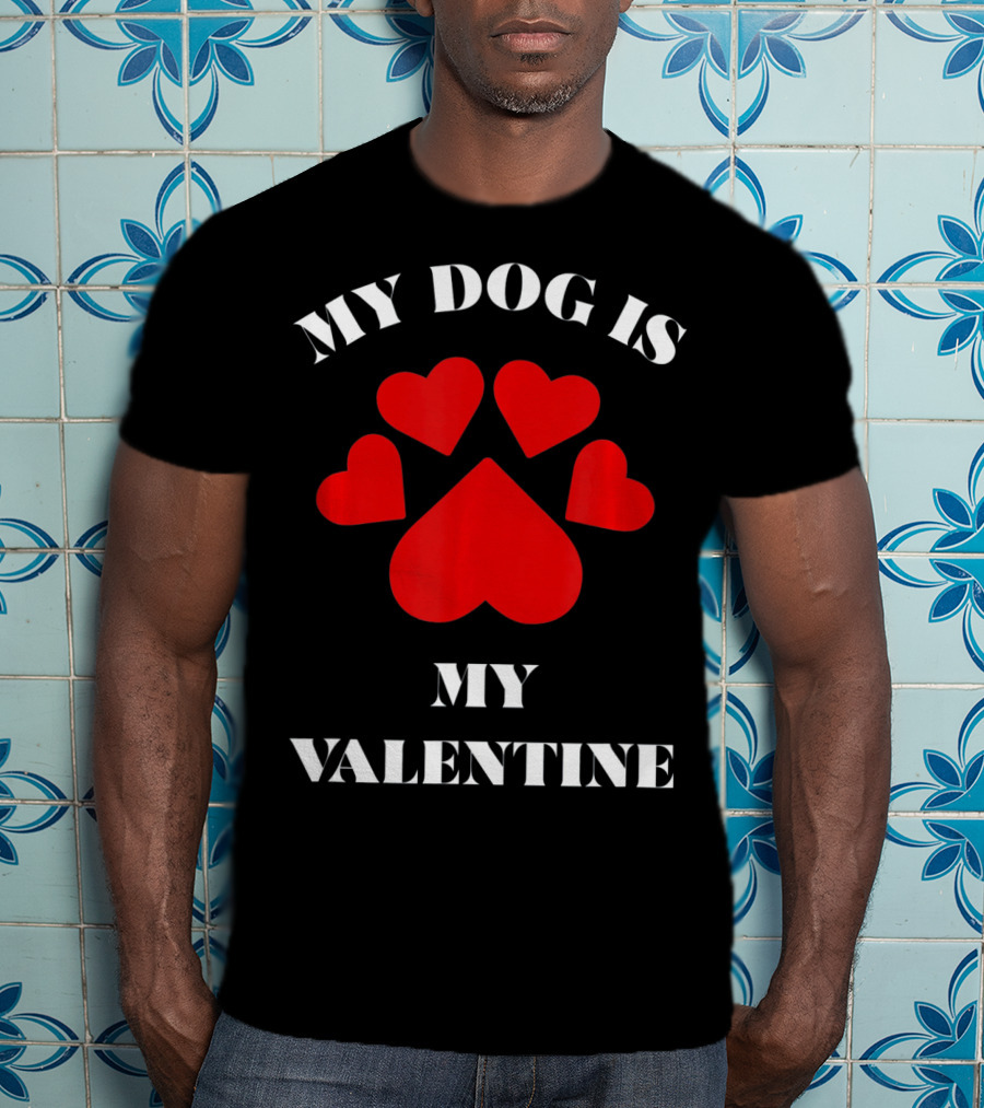 My Dog Is My Valentine Red Hearts Paw Prints T-Shirt