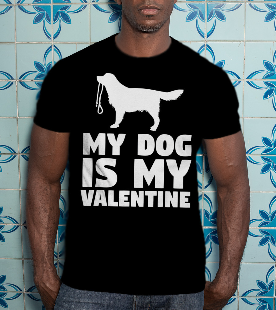 My Dog Is My Valentine White Dog T-Shirt