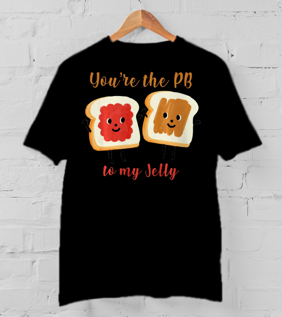 You’re The PB To My Jelly Sandwich Friends T-Shirt