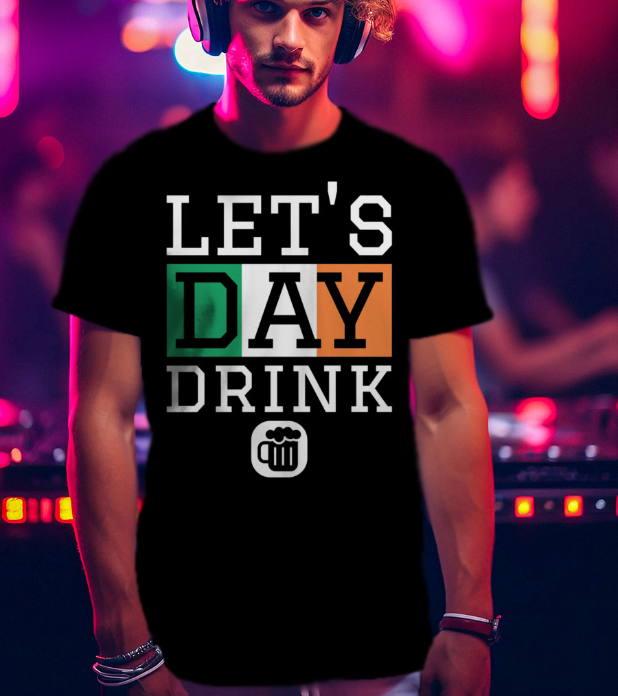 LET'S Day Drink St Patricks Day Irish Flag Beer Mug T-Shirt