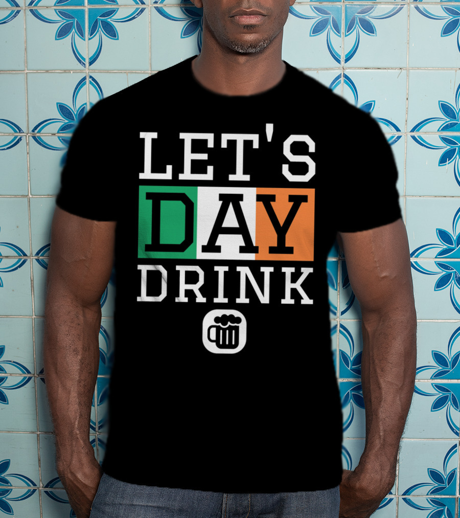 LET'S Day Drink St Patricks Day Irish Flag Beer Mug T-Shirt
