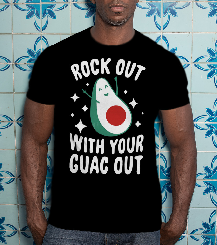 Rock Out With Your Guac Out Avocado Humor Fun T-Shirt
