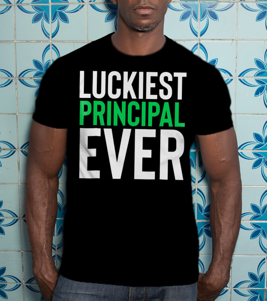 Luckiest Principal Ever St. Patrick's Day T-Shirt