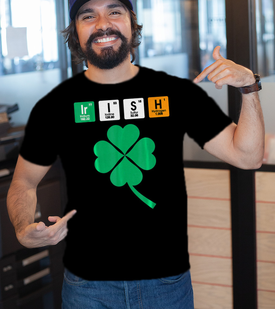 Irish Shamrock Iridium Iodine Sulfur Hydrogen Elements T-Shirt