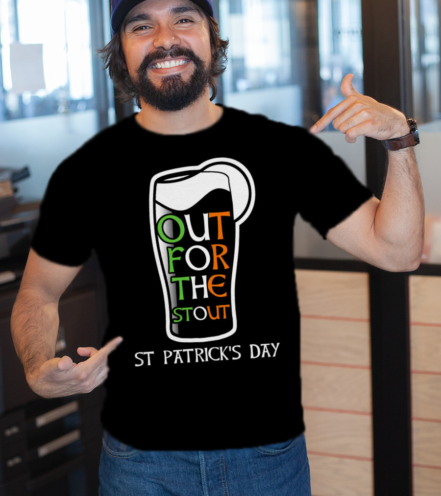 St Patrick's Day Out For The Stout T-Shirt