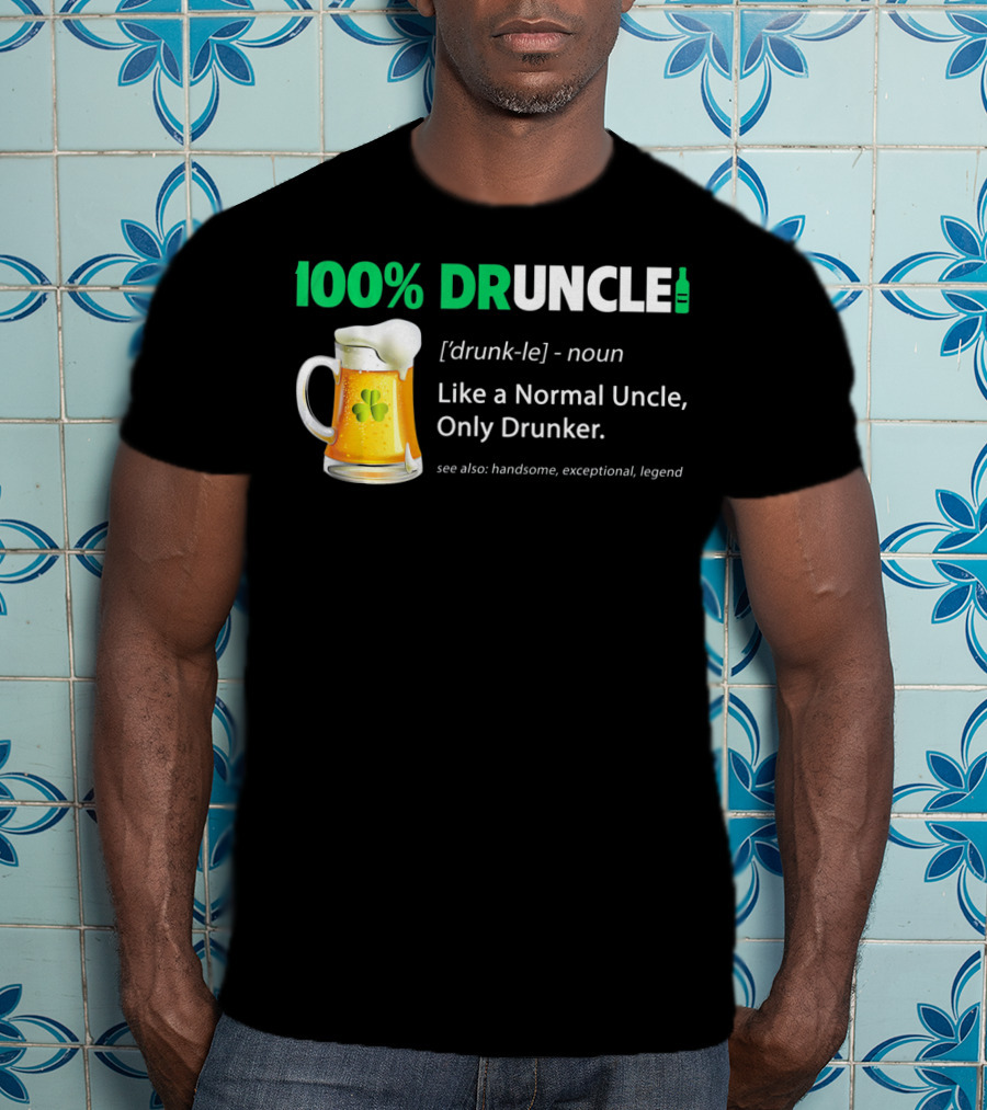 100% Druncle Like A Normal Uncle Only Drunker Saint Patricks Beer Mug Shamrock T-Shirt