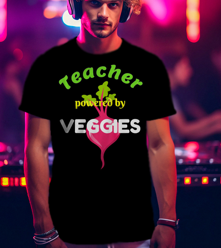 Teacher Powered By Veggies T-Shirt