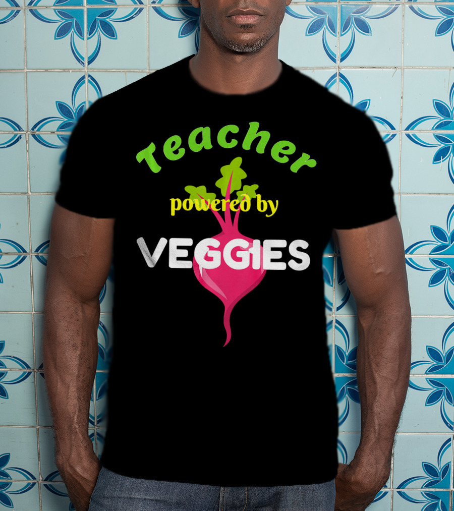 Teacher Powered By Veggies T-Shirt