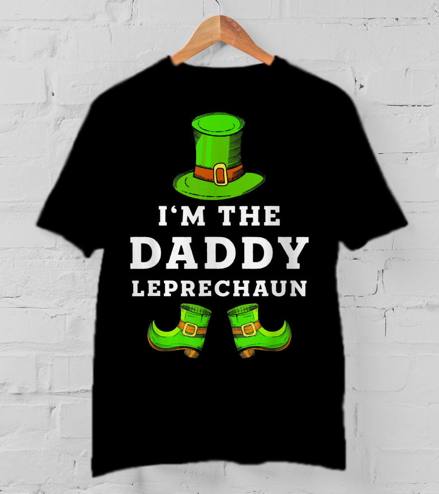 I'm The Daddy Leprechaun St Patrick's Day Funny Hat And Shoes T-Shirt