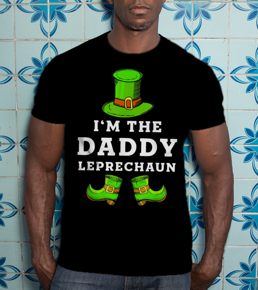 I'm The Daddy Leprechaun St Patrick's Day Funny Hat And Shoes T-Shirt