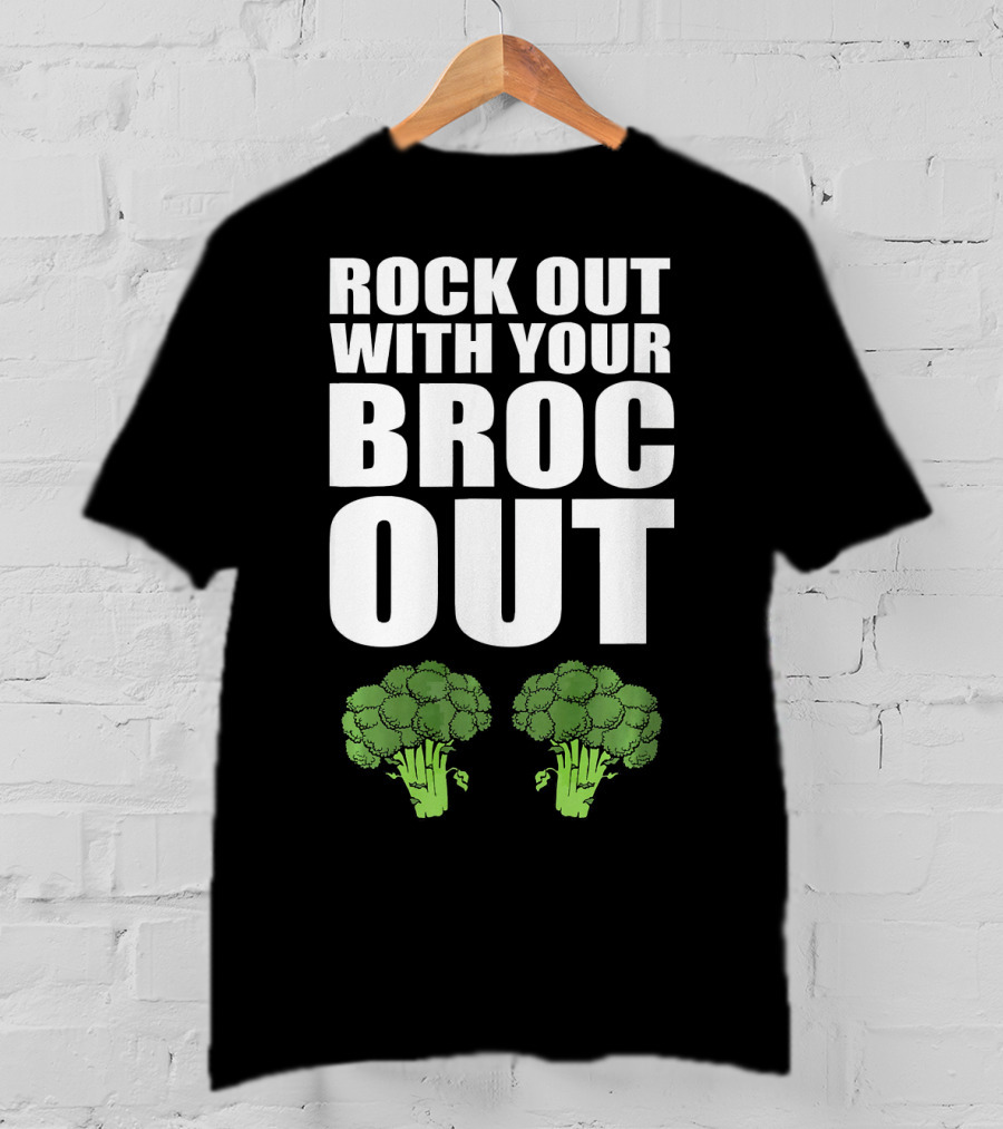 Rock Out With Your Broc Out Broccoli T-Shirt