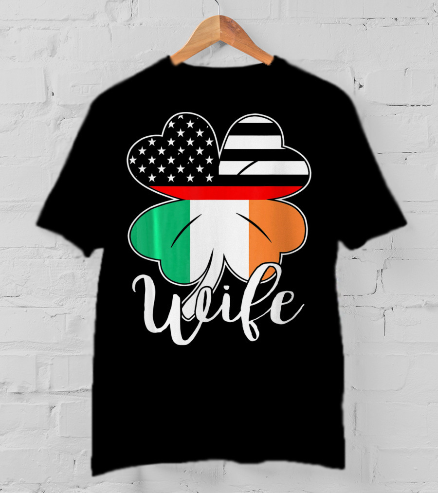 St. Patrick's Day Irish American Flag Firefighter Wife Shamrock T-Shirt