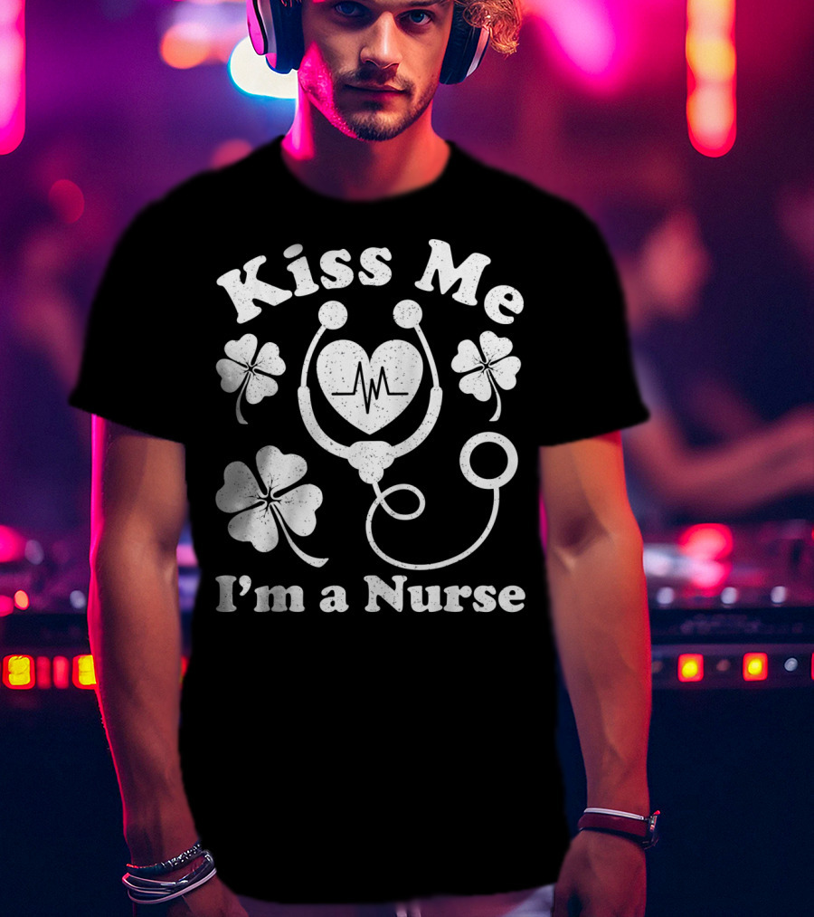 Kiss Me I'm A Nurse Stethoscope Heartbeat Shamrocks T-Shirt