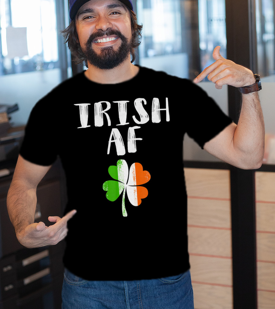 Irish AF Shamrock Saint Patricks Day Party T-Shirt