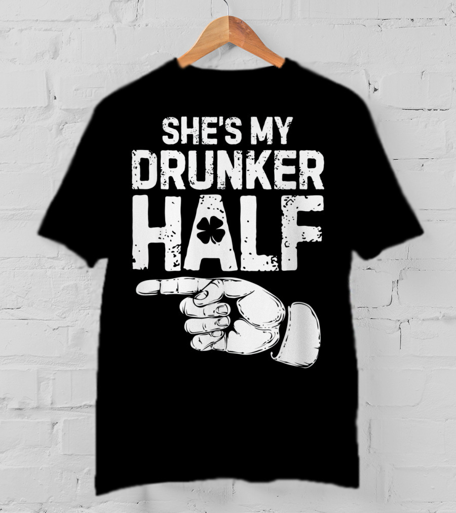 St Patricks Day She's My Drunker Half Shamrock Hand Pointer T-Shirt