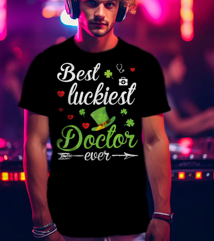 Best Luckiest Doctor Ever Shamrocks And Hearts Stethoscope Hat T-Shirt