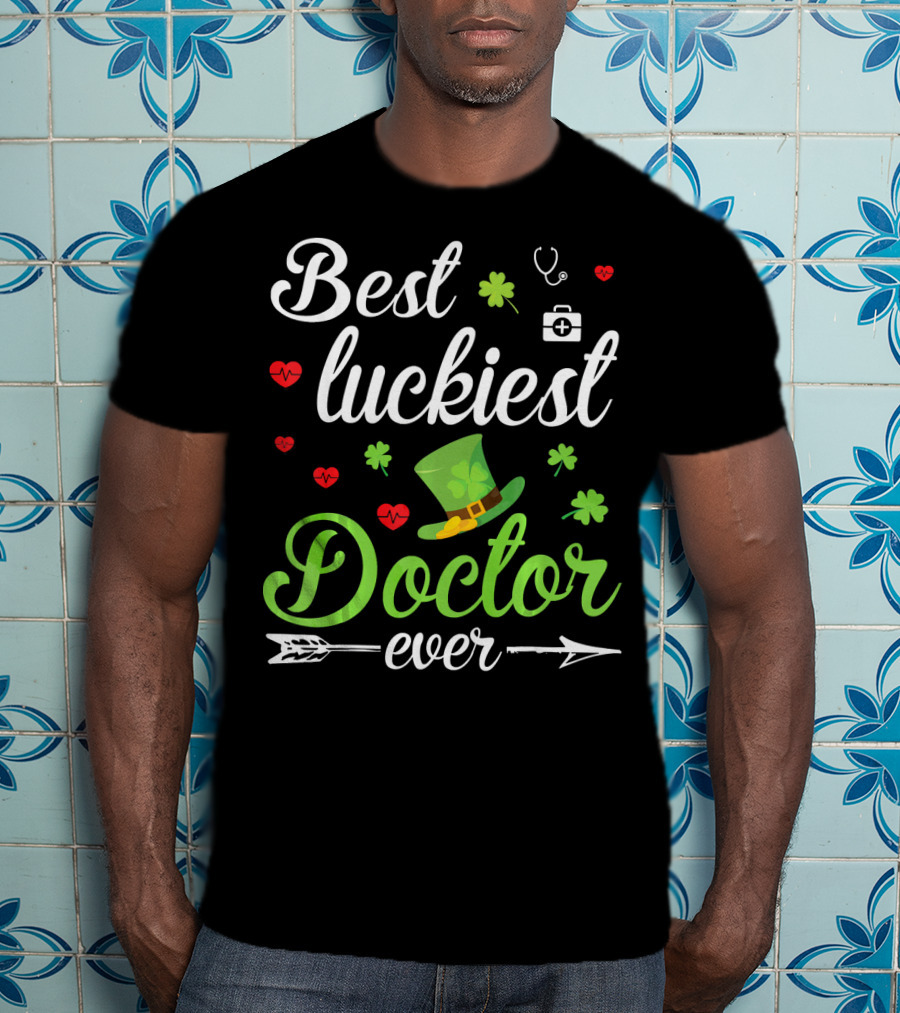 Best Luckiest Doctor Ever Shamrocks And Hearts Stethoscope Hat T-Shirt