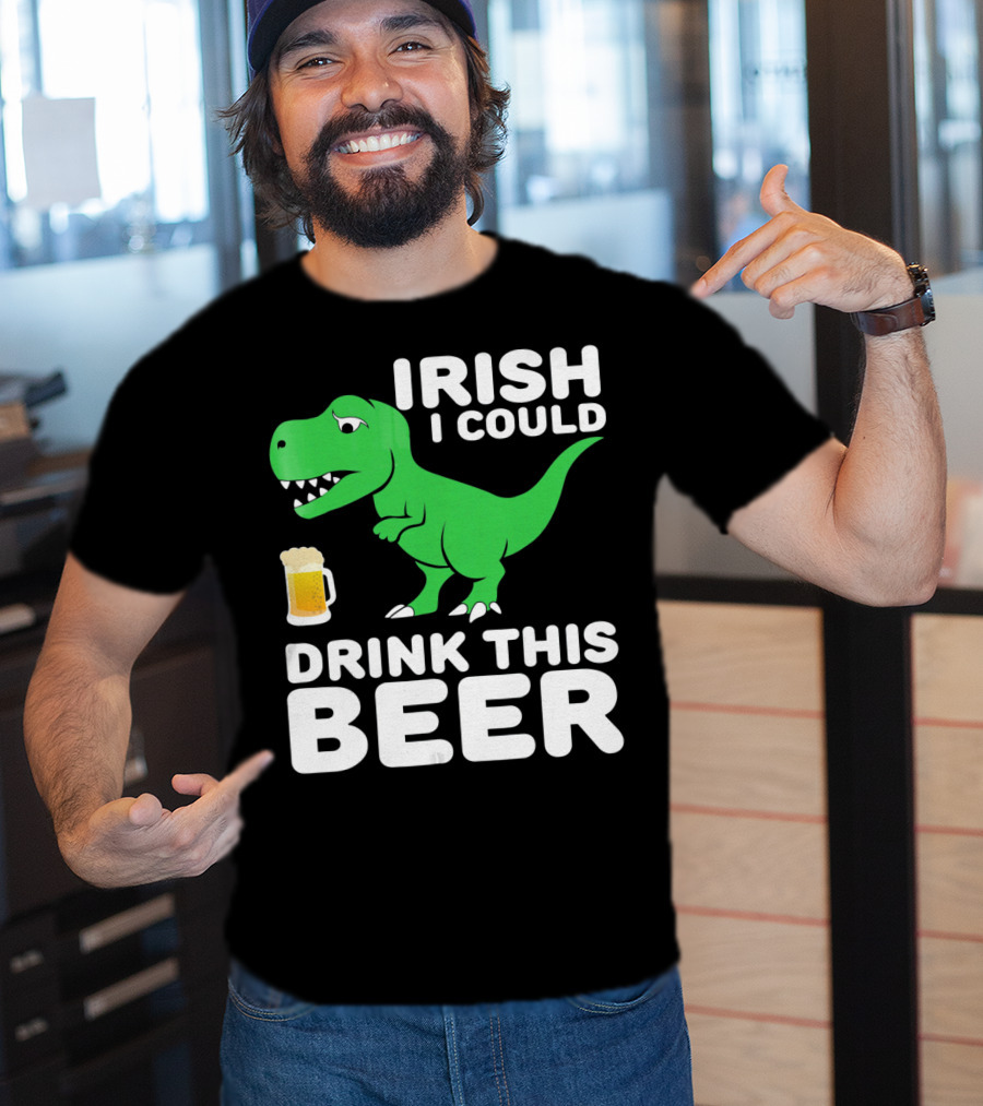 Irish I Could Drink This Beer T-Shirt
