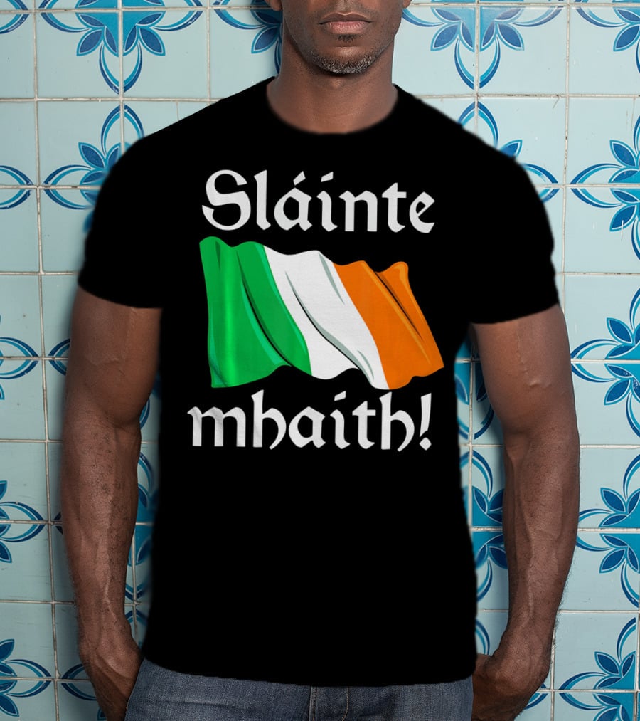 Sláinte Mhaith Irish Flag Celtic Pride T-Shirt