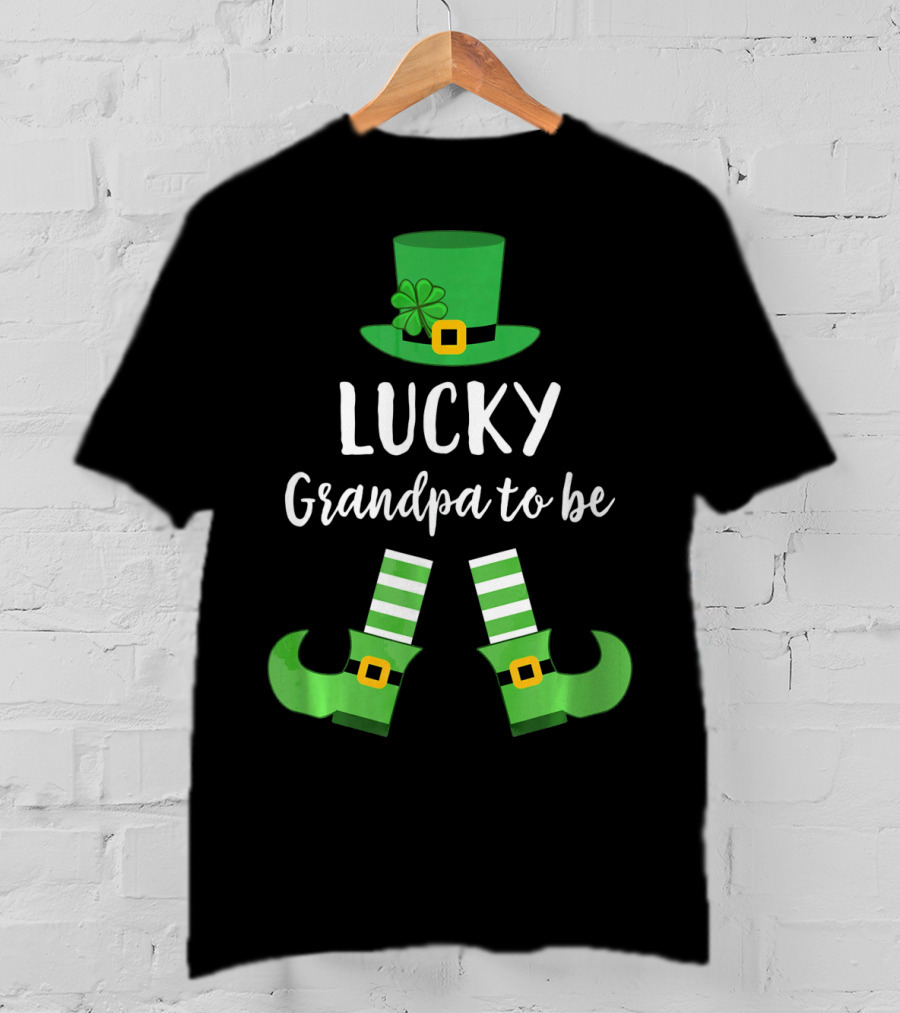 Lucky Grandpa To Be Leprechaun Hat And Shoes St Patrick T-Shirt