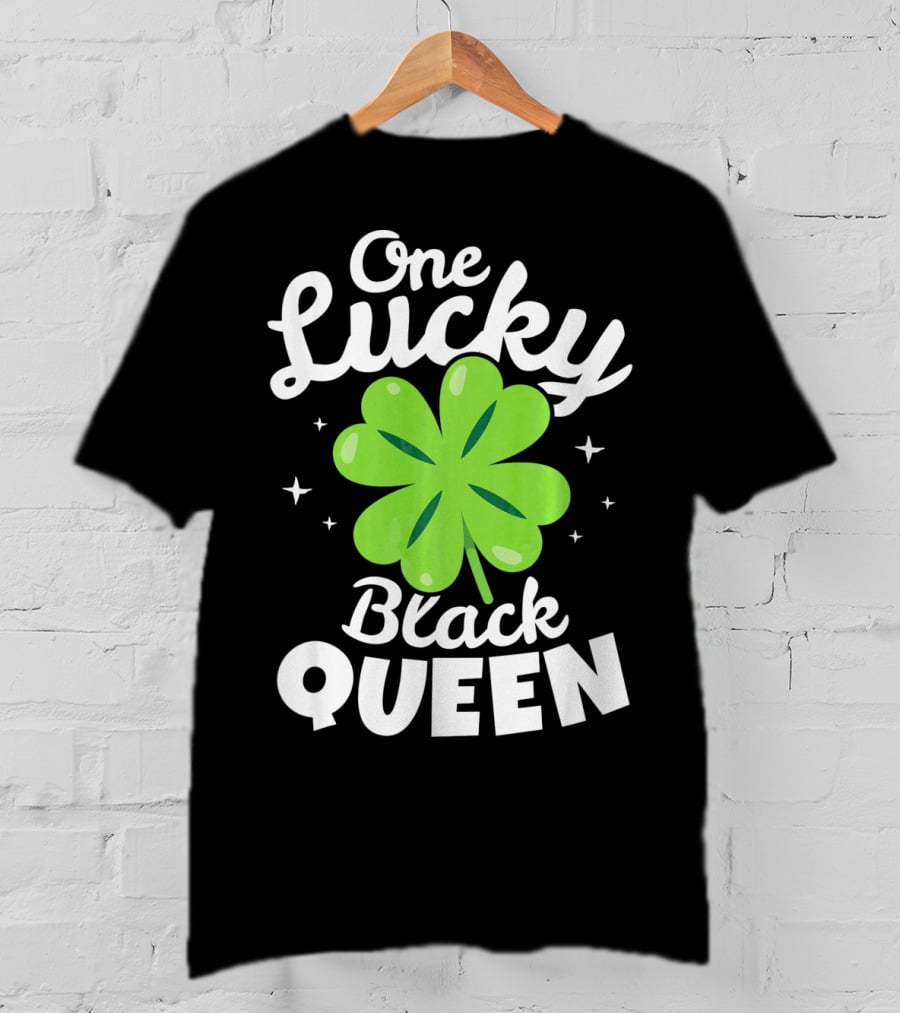 One Lucky Black Queen St Patricks Day T-Shirt