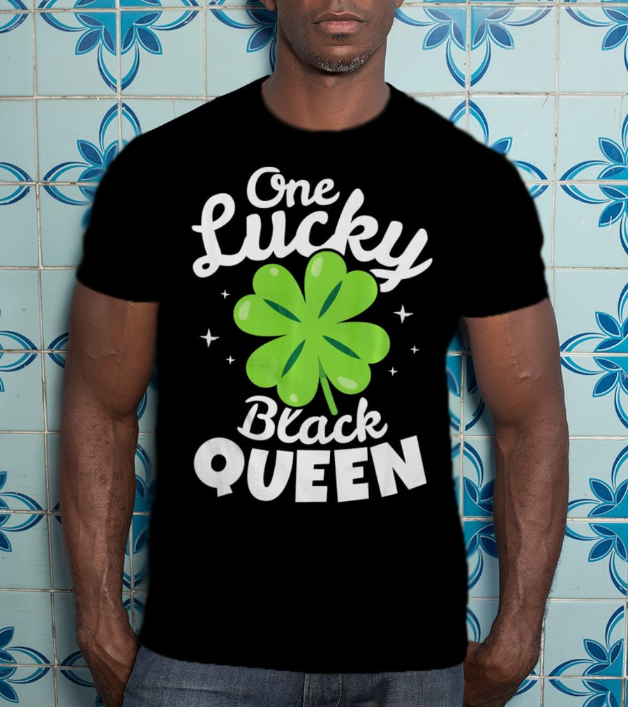 One Lucky Black Queen St Patricks Day T-Shirt