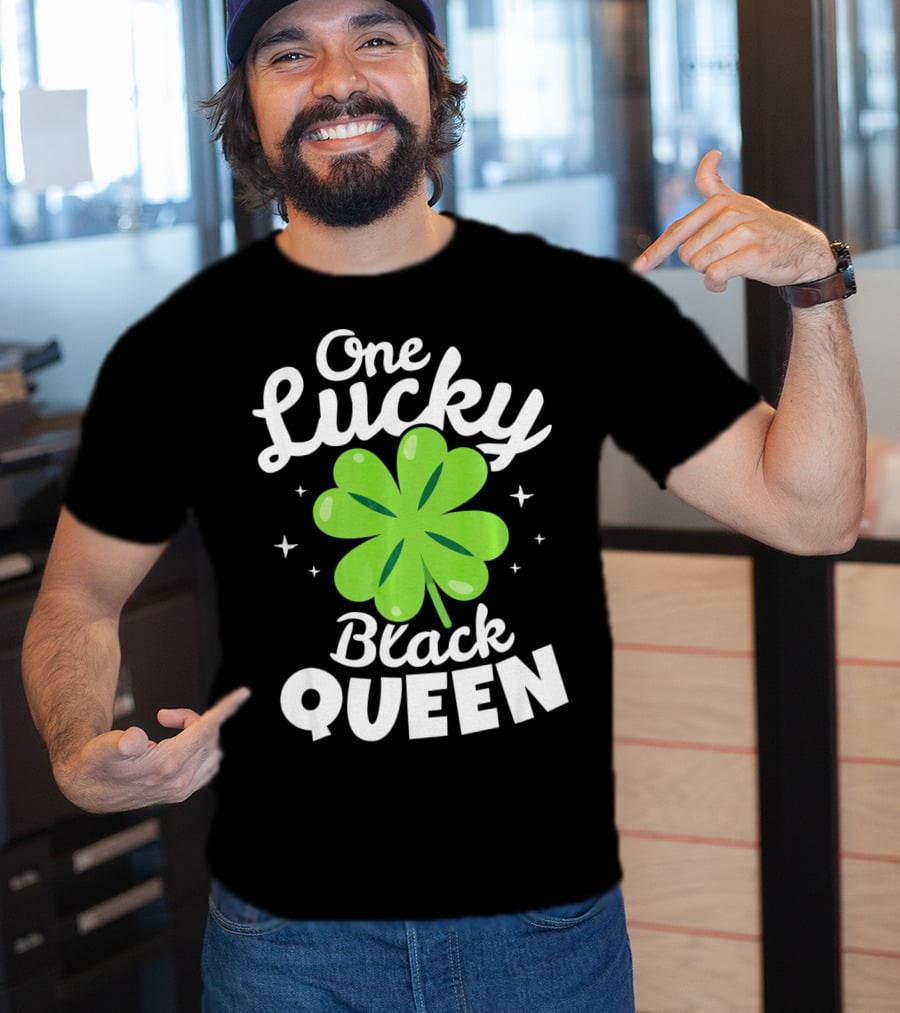 One Lucky Black Queen St Patricks Day T-Shirt