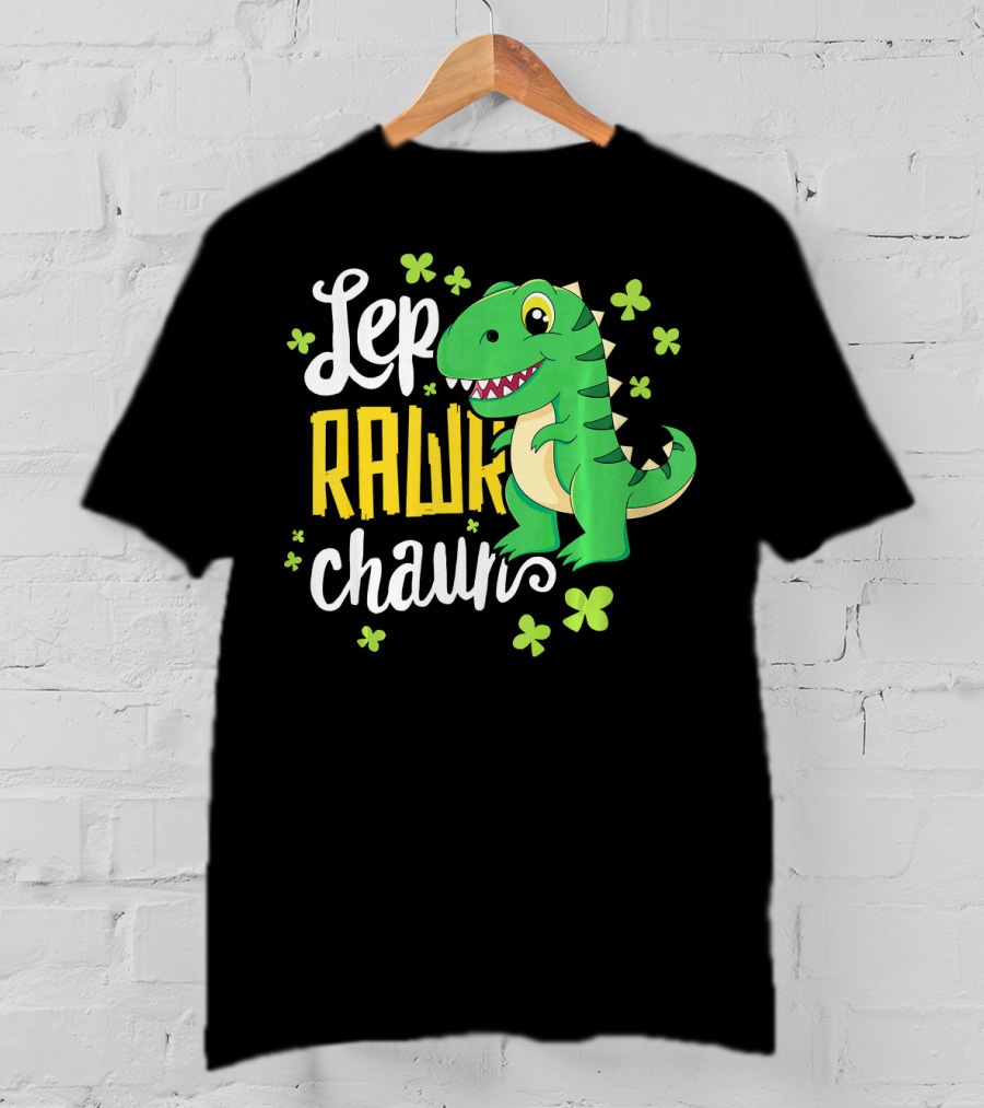 Lep Rawr Chawn Dinosaur With Shamrocks T-Shirt