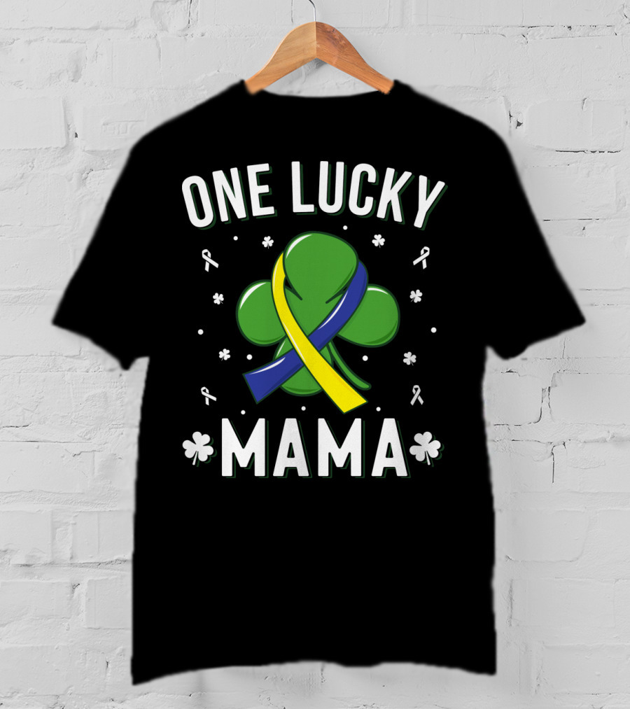One Lucky Mama Down Syndrome St Patrick's Day Shamrock T-Shirt