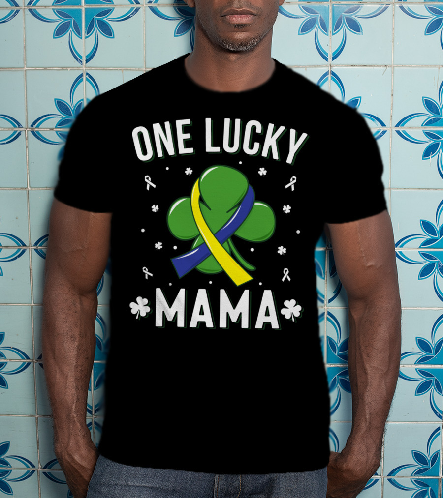 One Lucky Mama Down Syndrome St Patrick's Day Shamrock T-Shirt