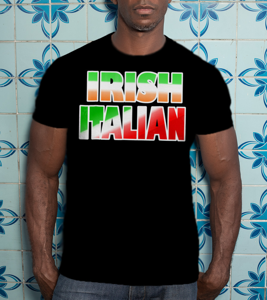 Irish Italian Funny Fashion Irish Ita T-Shirt