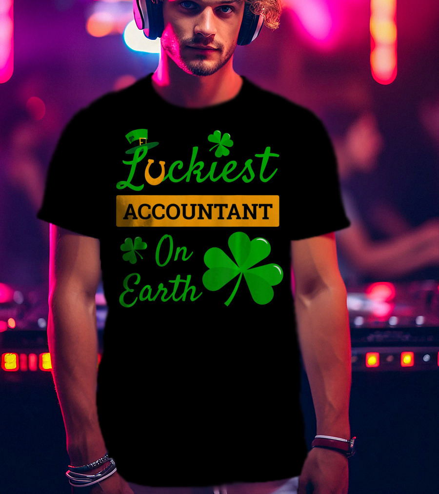 Luckiest Accountant On Earth St Patricks Clover Hat Shamrock T-Shirt