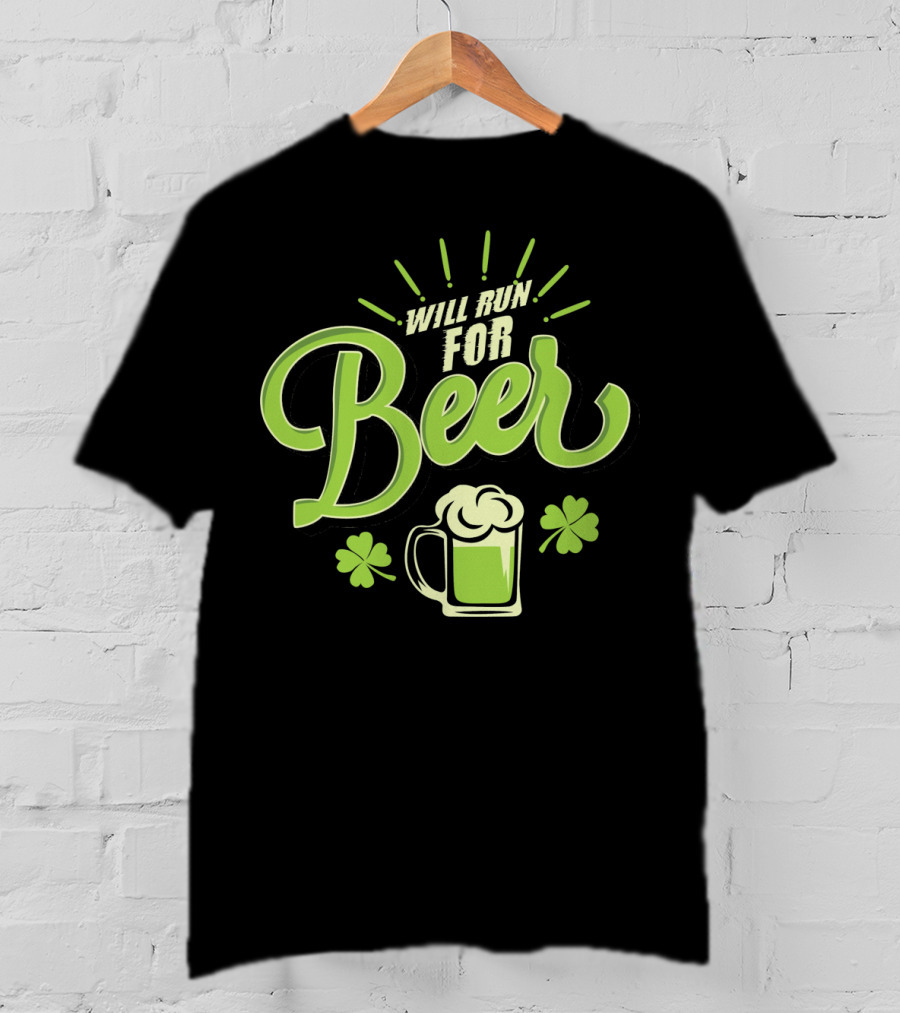 St Patricks Day Will Run For Beer With Shamrocks And Green Beer Mug T-Shirt