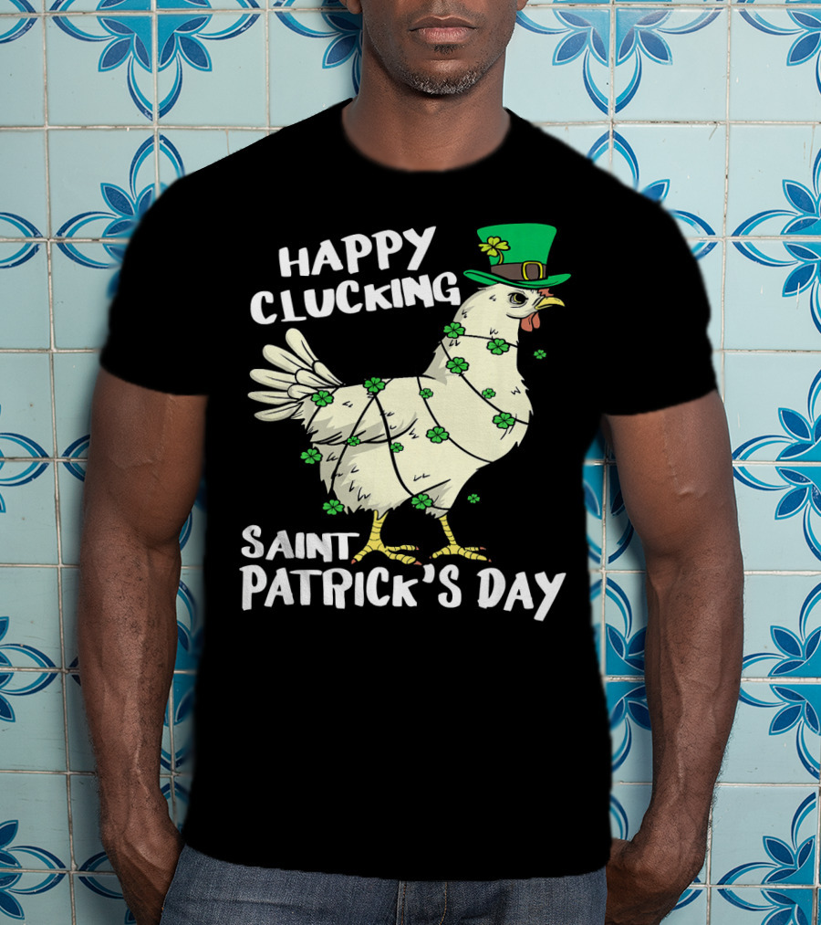 Happy Clucking Saint Patrick's Day Chicken With Shamrock Hat And Clover Adornments T-Shirt