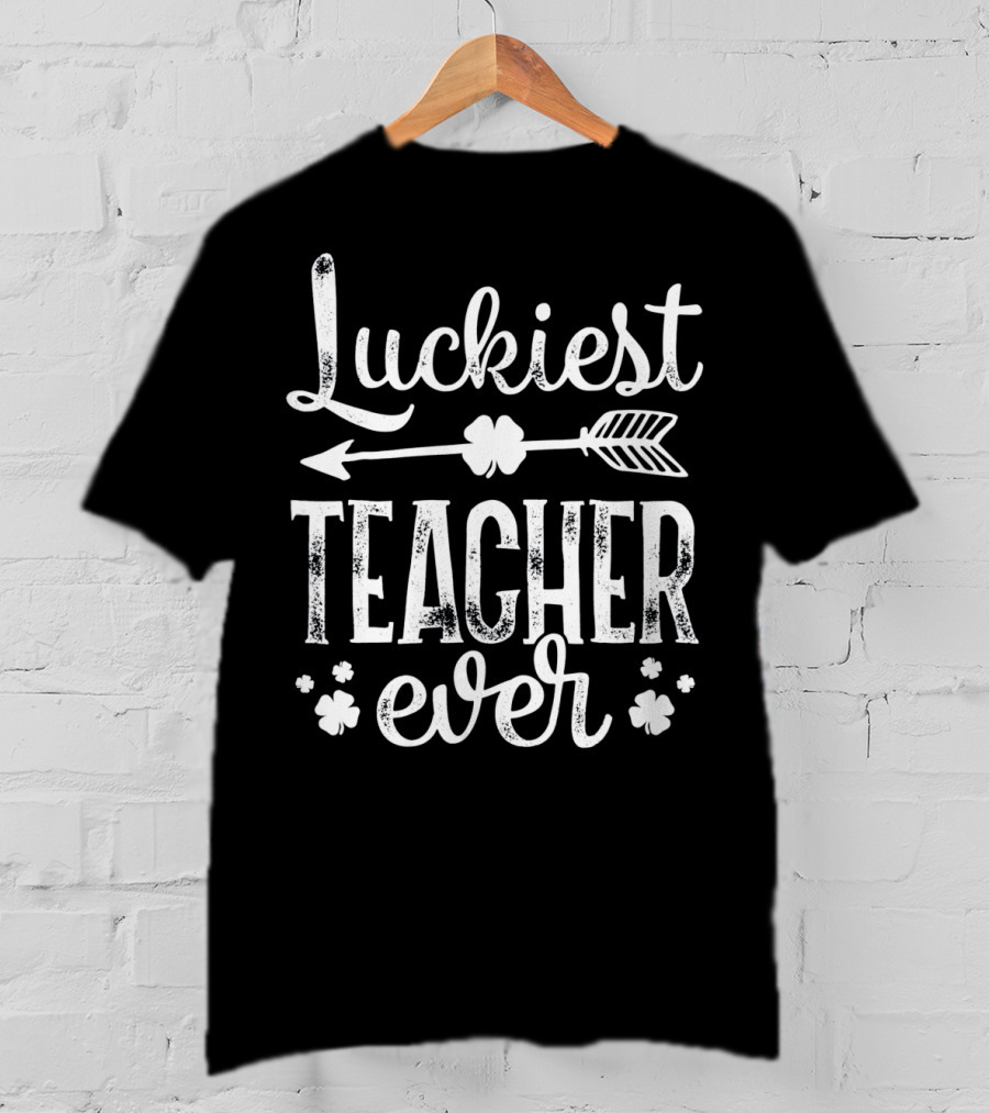 Luckiest Teacher Ever Arrow And Shamrock T-Shirt