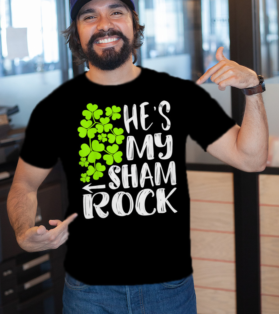 He's My Shamrock Matching Couples St Patrick's Day T-Shirt