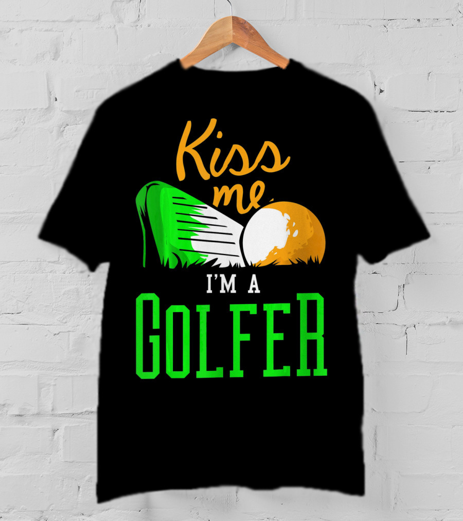 Kiss Me I'm A Golfer St. Patrick's Day T-Shirt