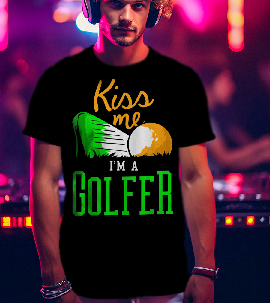Kiss Me I'm A Golfer St. Patrick's Day T-Shirt