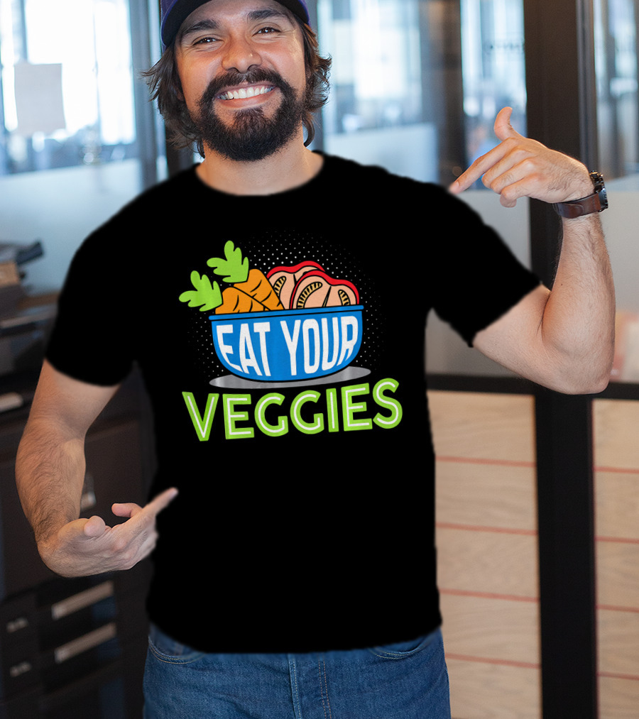 EAT YOUR VEGGIES Vegetarian Carrot Bowl T-Shirt