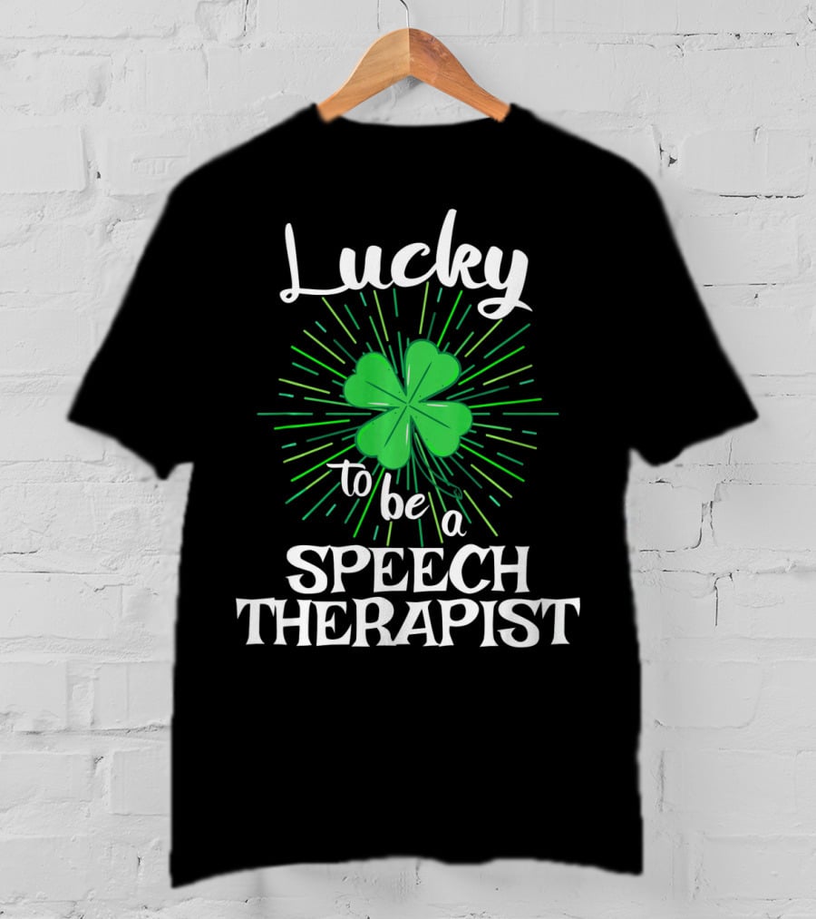 Lucky To Be A Speech Therapist With Clover And Radiant Green Lines T-Shirt