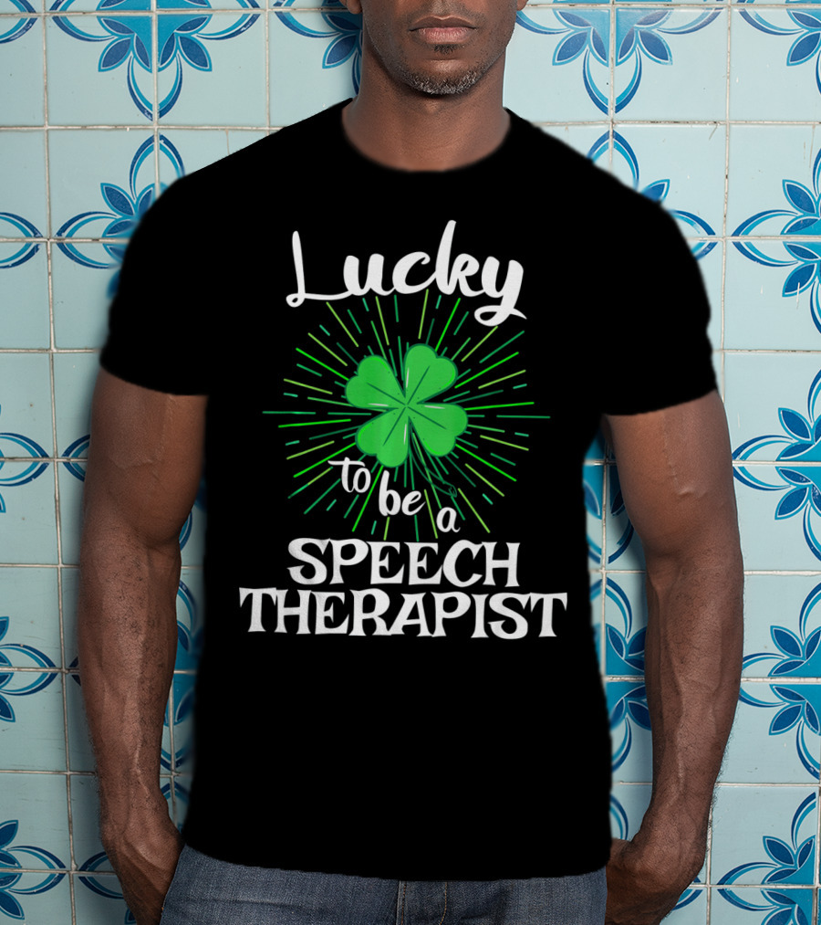 Lucky To Be A Speech Therapist With Clover And Radiant Green Lines T-Shirt