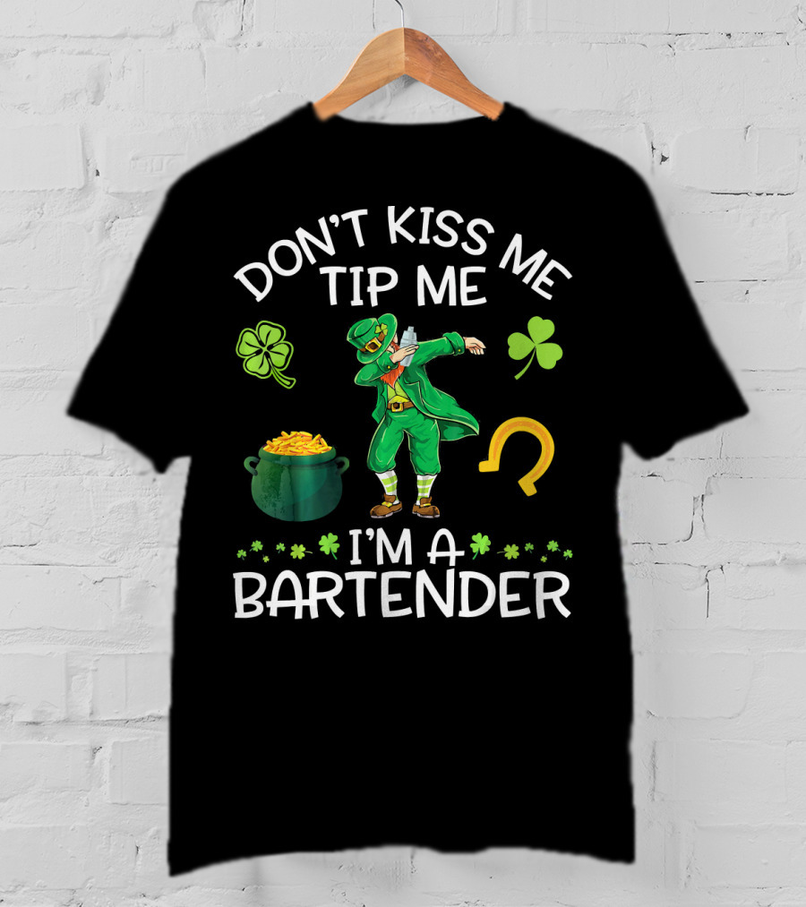 Don't Kiss Me Tip Me I'm A Bartender Leprechaun Dabbing Shamrock Horseshoe Pot Of Gold T-Shirt
