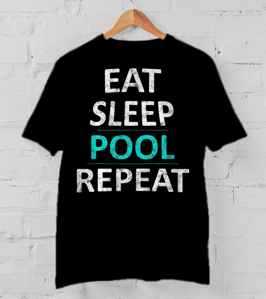 Eat Sleep Pool Repeat Funny Billiard Tee For Pool Lovers T-Shirt