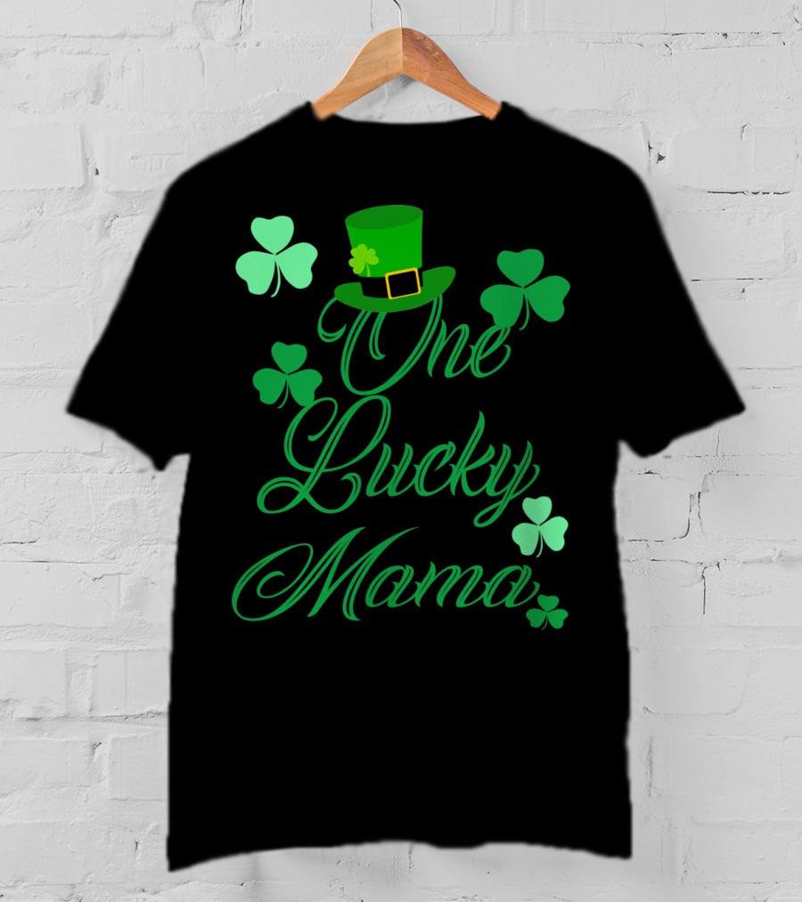 Irish St Patricks Day One Lucky Mama Shamrock Hat T-Shirt