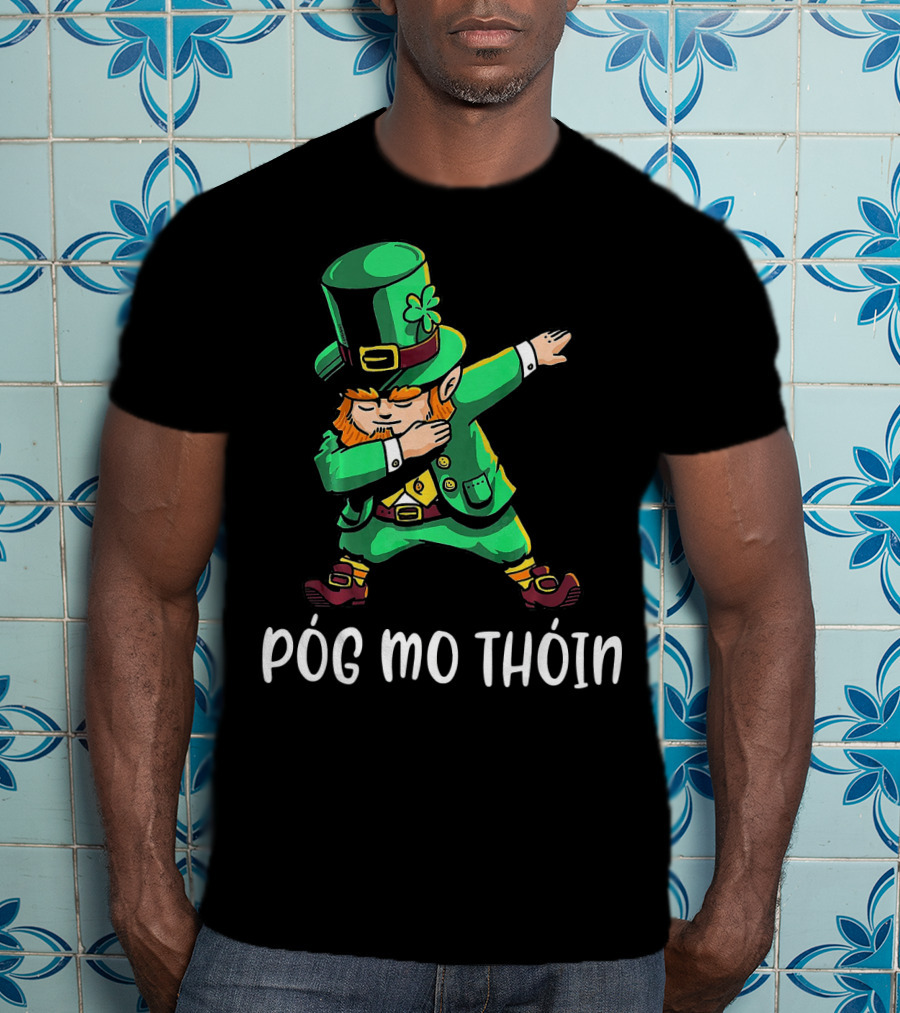 Pog Mo Thoin Leprechaun Dab St Patrick's Day T-Shirt