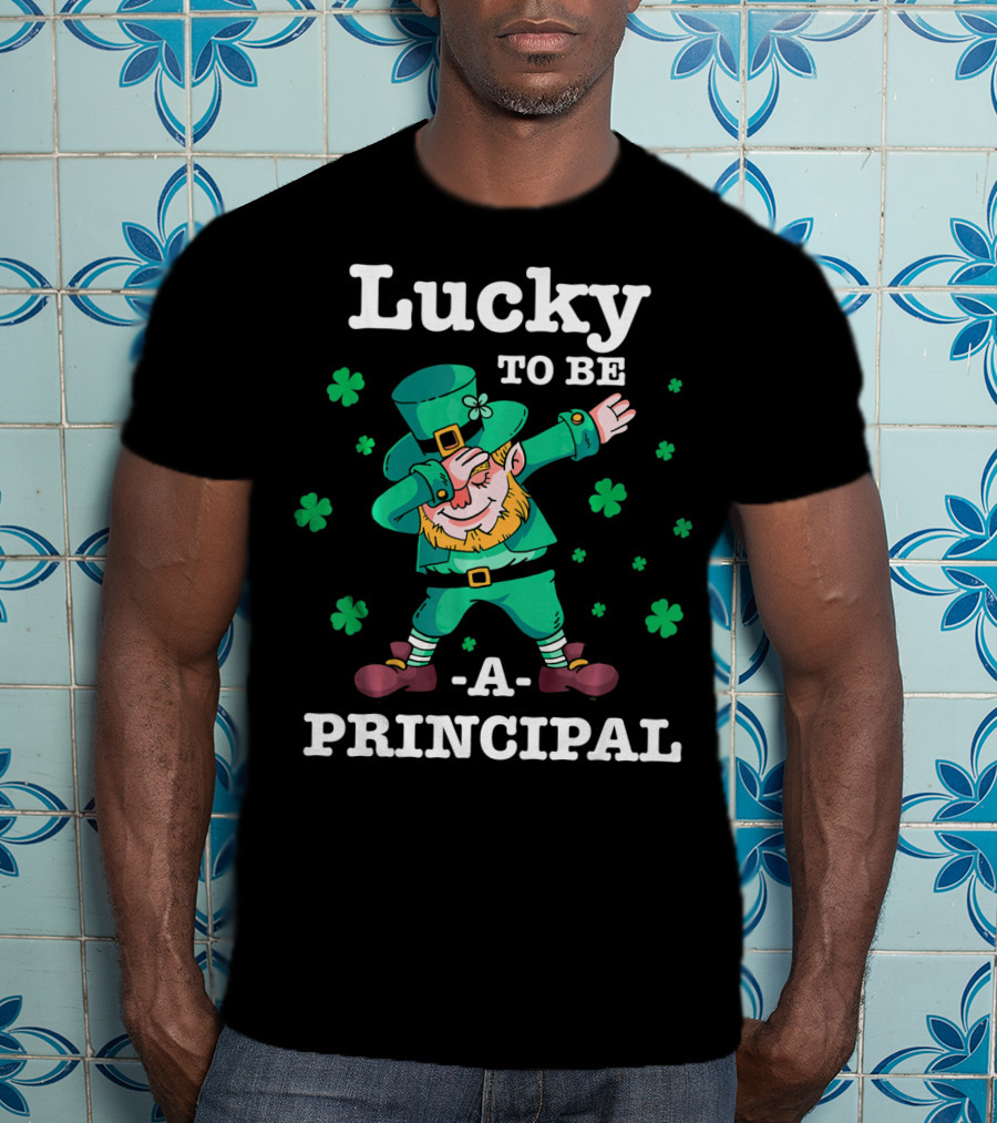Lucky To Be A Principal St Patricks Day Dabbing Leprechaun T-Shirt