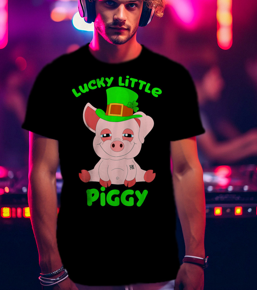 Lucky Little Piggy St Patricks Day For Pig Lover Luck T-Shirt