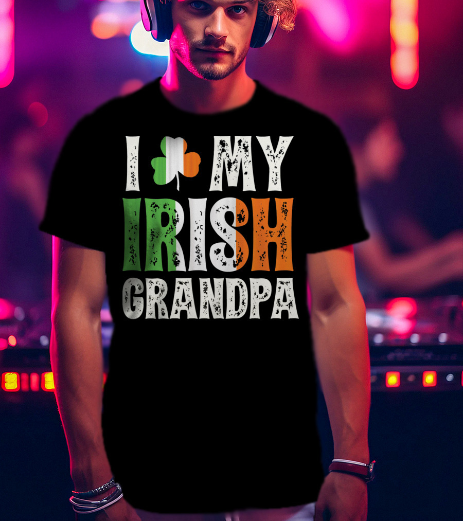 I Love My Irish Grandpa Shamrock Icon Green White Orange T-Shirt
