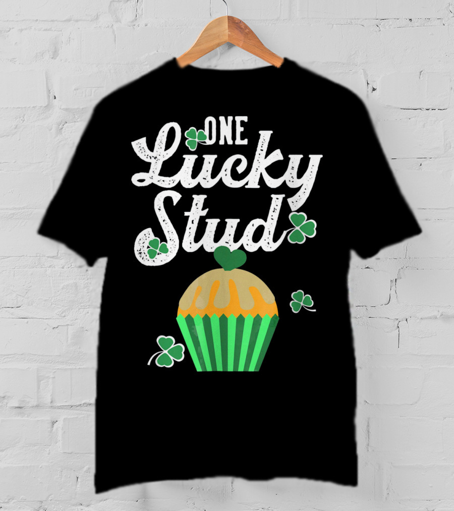 One Lucky Stud St. Patrick's Day Cupcake With Shamrocks T-Shirt