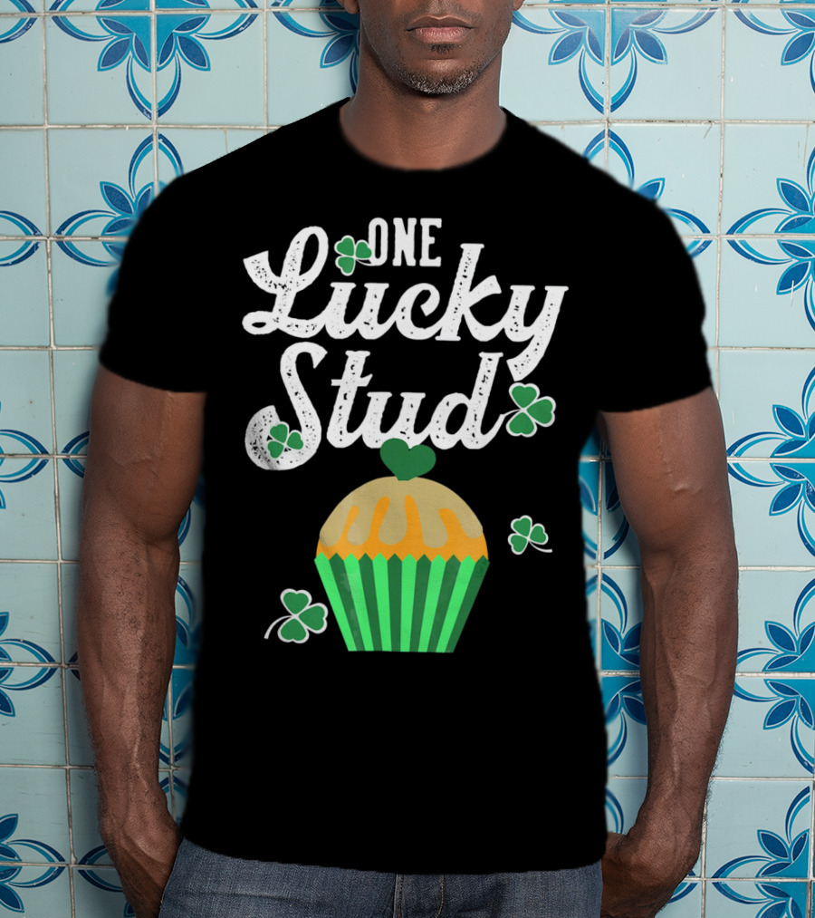 One Lucky Stud St. Patrick's Day Cupcake With Shamrocks T-Shirt